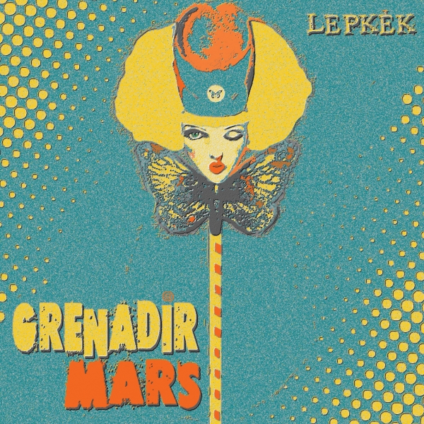 Grenadir Mars: Lepkék